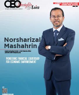 Norsharizal Mashahrin: Pioneering Financial Leadership For Economic Empowerment
